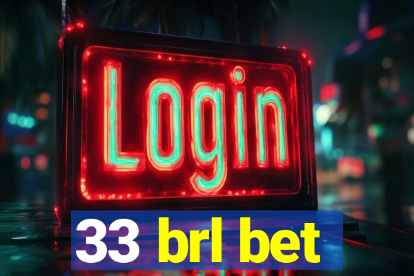 33 brl bet